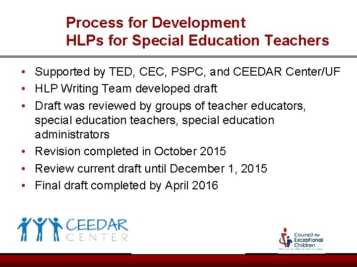Process for Development HLPs for Special Education Teachers • Supported by TED, CEC, PSPC, Process for Development HLPs for Special Education Teachers • Supported by TED, CEC, PSPC,