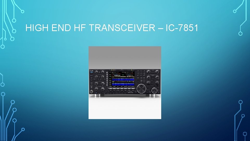 HIGH END HF TRANSCEIVER – IC-7851 