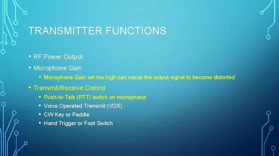 TRANSMITTER FUNCTIONS • RF Power Output • Microphone Gain • Microphone Gain set too