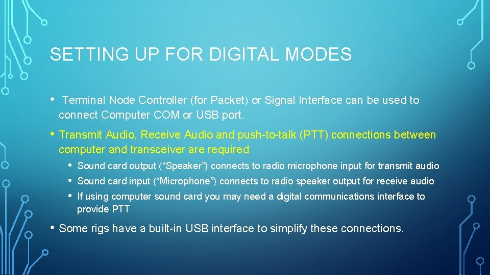 SETTING UP FOR DIGITAL MODES • Terminal Node Controller (for Packet) or Signal Interface