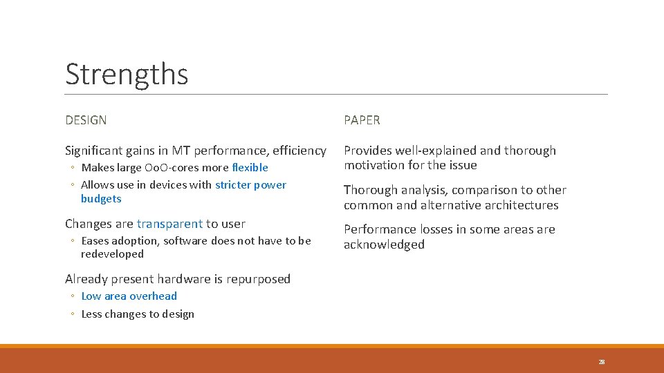 Strengths DESIGN PAPER Significant gains in MT performance, efficiency Provides well-explained and thorough motivation