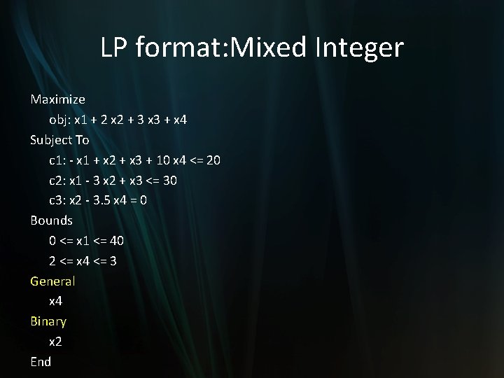 LP format: Mixed Integer Maximize obj: x 1 + 2 x 2 + 3