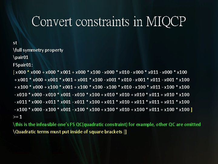 Convert constraints in MIQCP st full symmetry property pair 01 FSpair 01: [ x