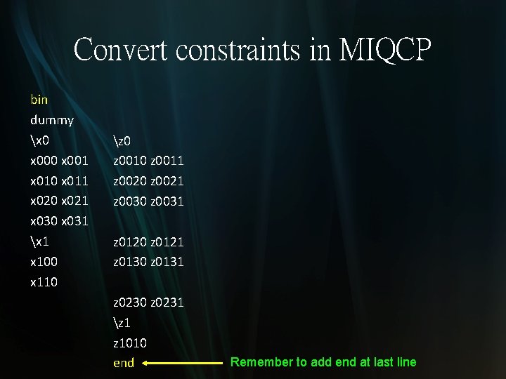 Convert constraints in MIQCP bin dummy x 0 x 001 x 010 x 011