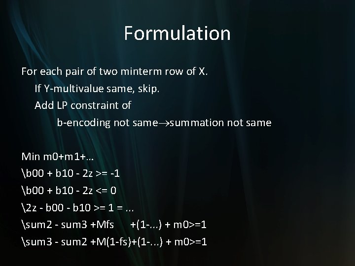 Formulation For each pair of two minterm row of X. If Y-multivalue same, skip.