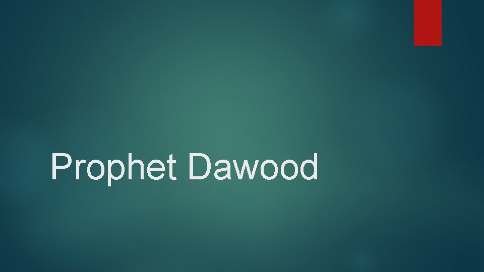 Prophet Dawood 