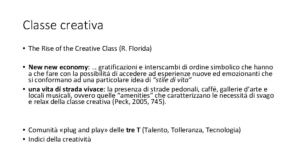 Classe creativa • The Rise of the Creative Class (R. Florida) • New new