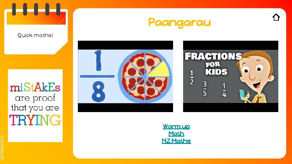 Paangarau Quick maths! SLIDESMANIA. COM Warm up Math NZ Maths 
