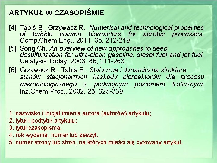 ARTYKUŁ W CZASOPIŚMIE [4] Tabiś B. , Grzywacz R. , Numerical and technological properties