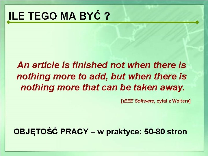 ILE TEGO MA BYĆ ? An article is finished not when there is nothing