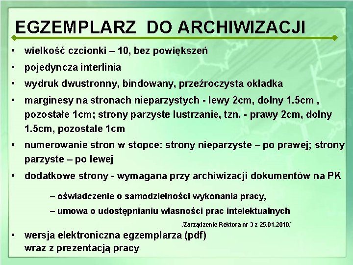 EGZEMPLARZ DO ARCHIWIZACJI • wielkość czcionki – 10, bez powiększeń • pojedyncza interlinia •