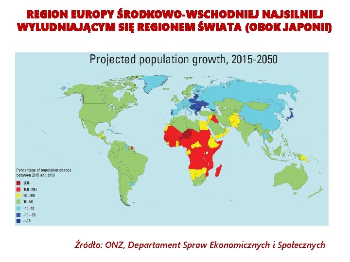 REGION EUROPY ŚRODKOWO-WSCHODNIEJ NAJSILNIEJ WYLUDNIAJĄCYM SIĘ REGIONEM ŚWIATA (OBOK JAPONII) Źródło: ONZ, Departament Spraw