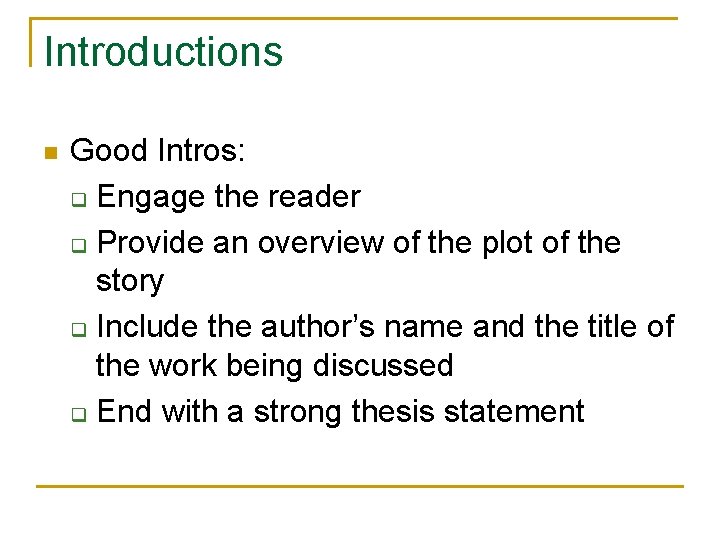 Introductions n Good Intros q Engage the reader