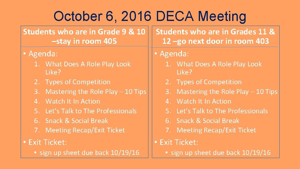 October 6, 2016 DECA Meeting Students who are in Grade 9 & 10 –stay