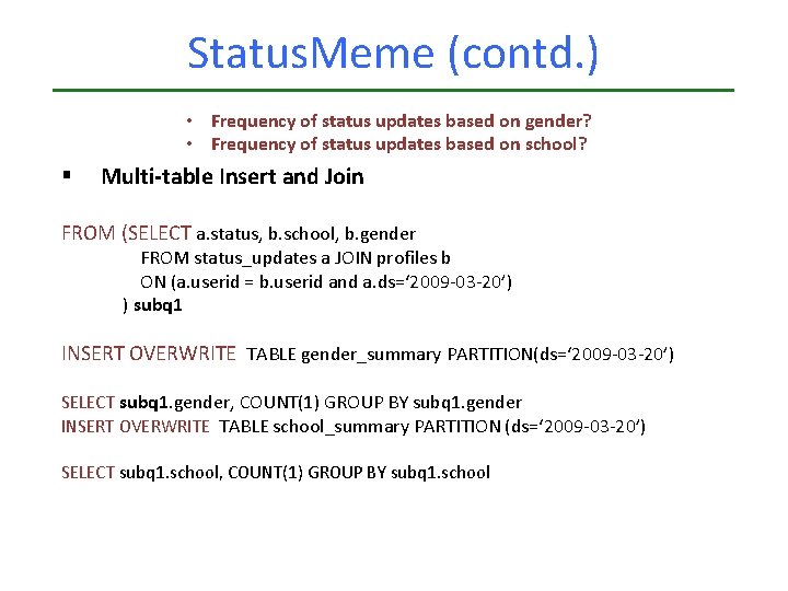 Status. Meme (contd. ) • Frequency of status updates based on gender? • Frequency Status. Meme (contd. ) • Frequency of status updates based on gender? • Frequency