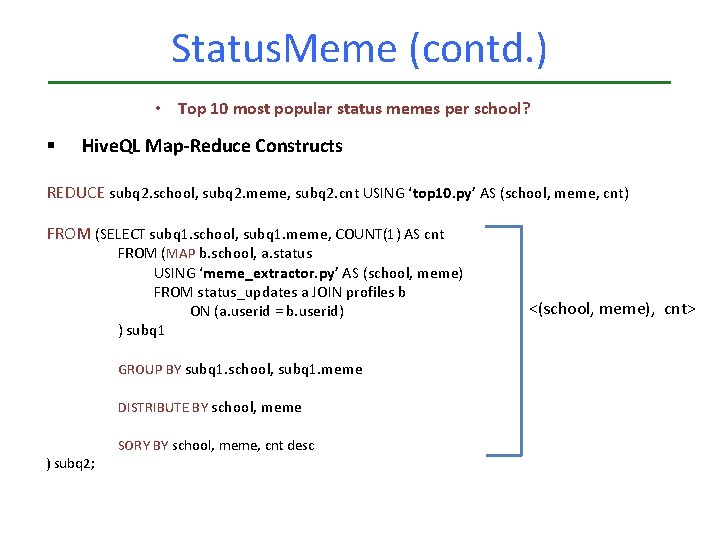 Status. Meme (contd. ) • Top 10 most popular status memes per school? § Status. Meme (contd. ) • Top 10 most popular status memes per school? §