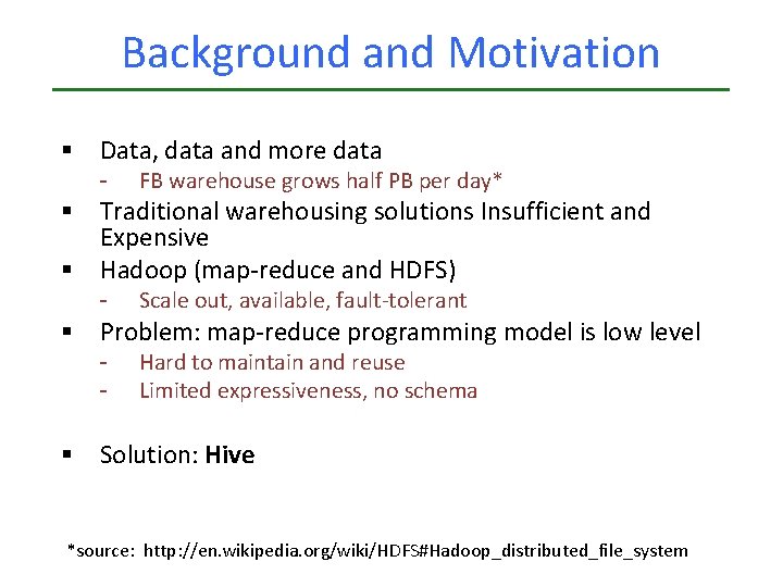 Background and Motivation § Data, data and more data - FB warehouse grows half Background and Motivation § Data, data and more data - FB warehouse grows half