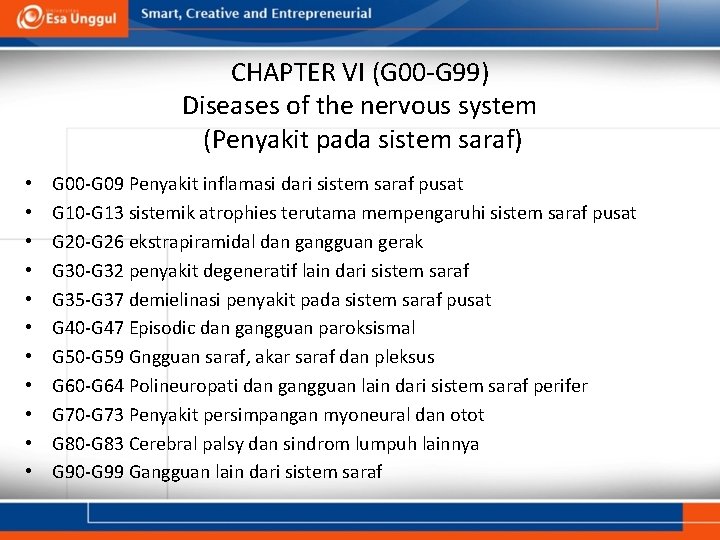 CHAPTER VI (G 00 -G 99) Diseases of the nervous system (Penyakit pada sistem