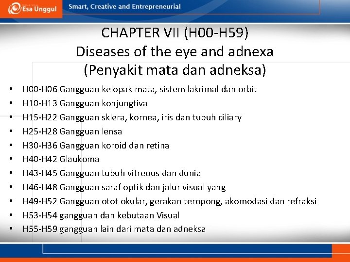 CHAPTER VII (H 00 -H 59) Diseases of the eye and adnexa (Penyakit mata