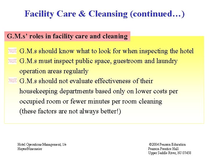 Facility Care & Cleansing (continued…) G. M. s’ roles in facility care and cleaning Facility Care & Cleansing (continued…) G. M. s’ roles in facility care and cleaning