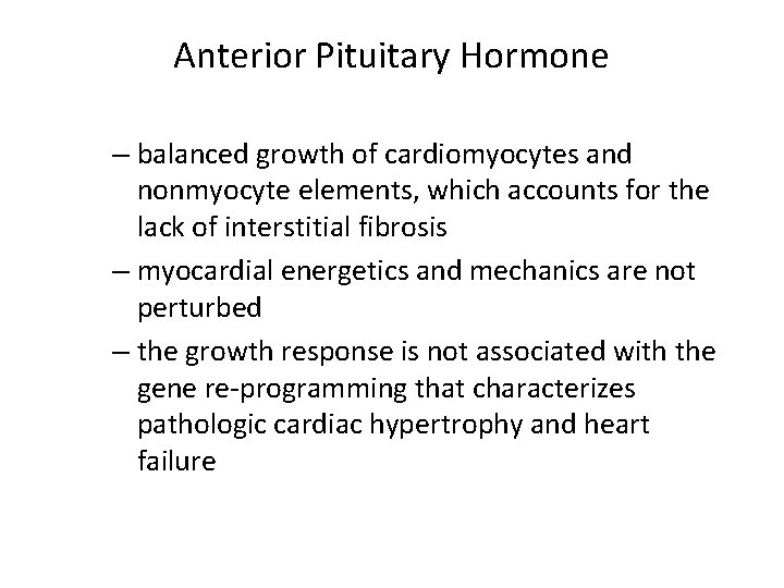 Anterior Pituitary Hormone – balanced growth of cardiomyocytes and nonmyocyte elements, which accounts for