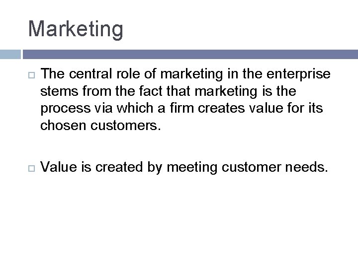 Marketing The central role of marketing in the enterprise stems from the fact that Marketing The central role of marketing in the enterprise stems from the fact that