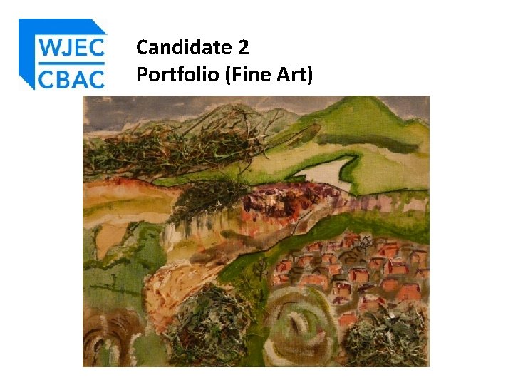 Candidate 2 Portfolio (Fine Art) 