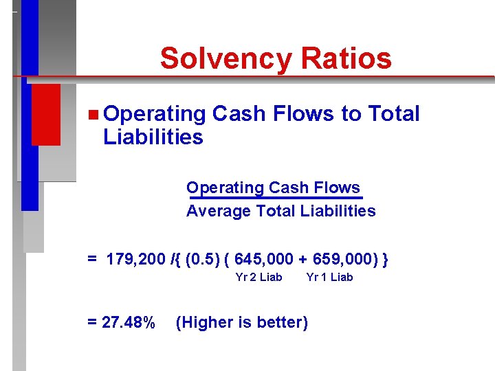 Solvency Ratios n Operating Liabilities Cash Flows to Total Operating Cash Flows Average Total