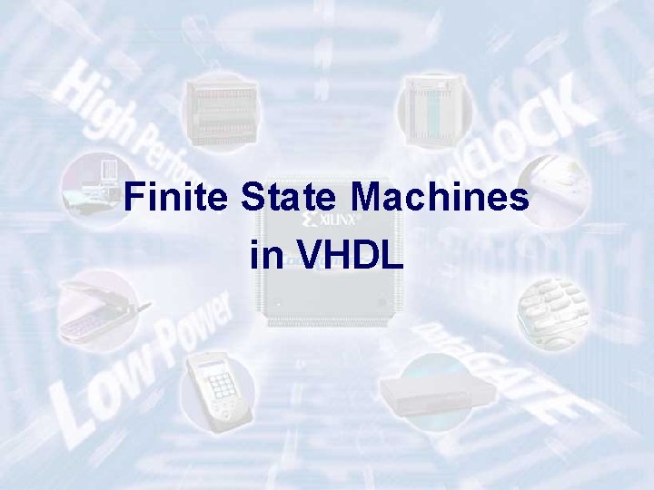 Finite State Machines in VHDL 4 