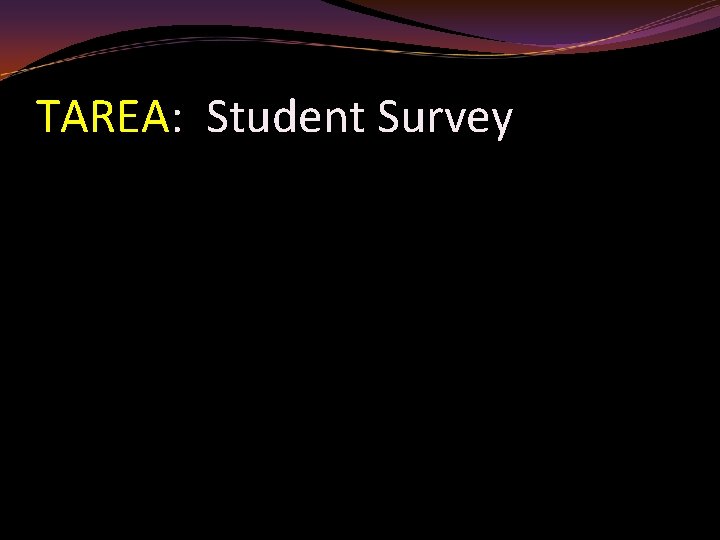 TAREA: Student Survey 