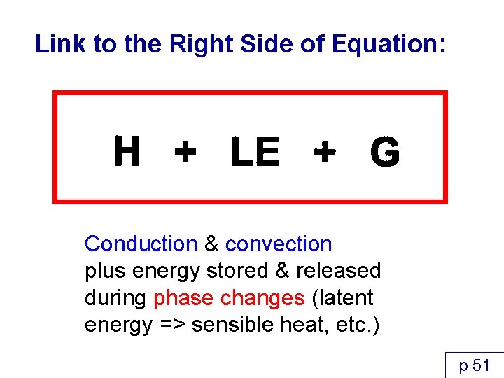 Link to the Right Side of Equation: Conduction & convection plus energy stored &