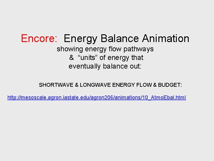 Encore: Energy Balance Animation showing energy flow pathways & “units” of energy that eventually