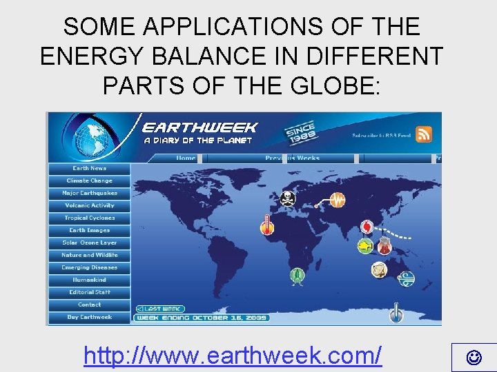 SOME APPLICATIONS OF THE ENERGY BALANCE IN DIFFERENT PARTS OF THE GLOBE: http: //www.