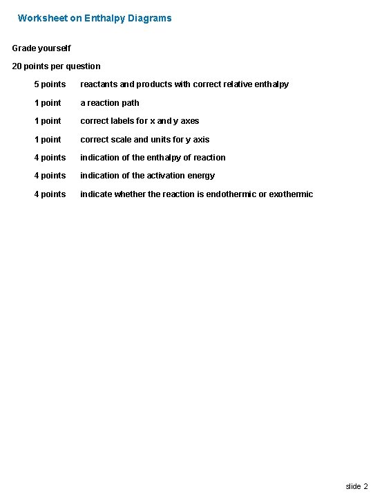 Worksheet on Enthalpy Diagrams Grade yourself 20 points per question 5 points reactants and
