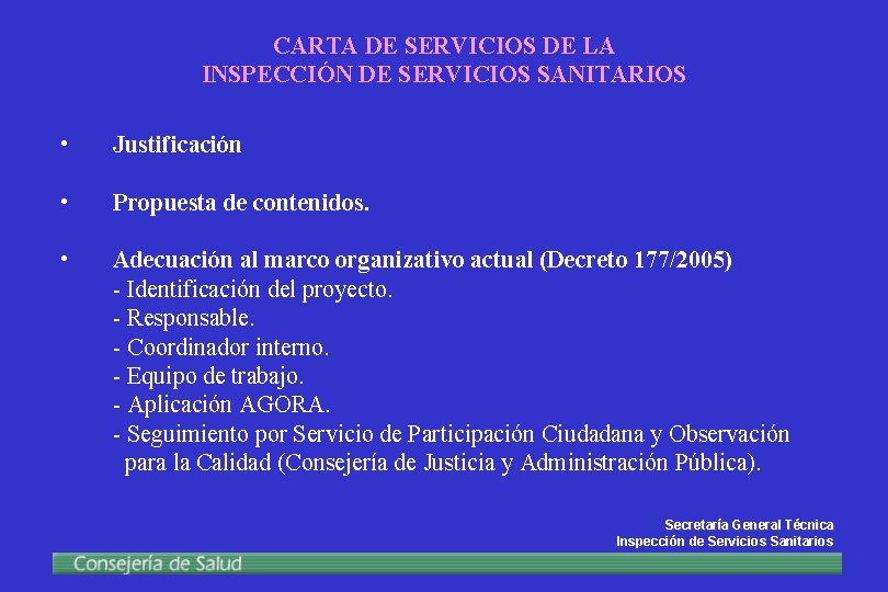 CARTA DE SERVICIOS DE LA INSPECCIÓN DE SERVICIOS SANITARIOS • Justificación • Propuesta de