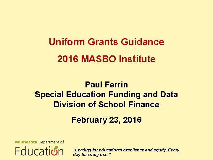 Uniform Grants Guidance 2016 MASBO Institute Paul Ferrin Special Education Funding and Data Division