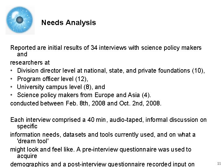 Needs Analysis Reported are initial results of 34 interviews with science policy makers and