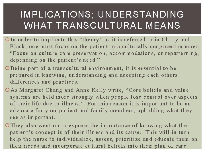 IMPLICATIONS; UNDERSTANDING WHAT TRANSCULTURAL MEANS In order to implicate this “theory” as it is