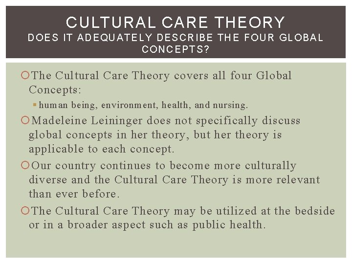 CULTURAL CARE THEORY DOES IT ADEQUATELY DESCRIBE THE FO UR GLOB AL CONCEPTS? The