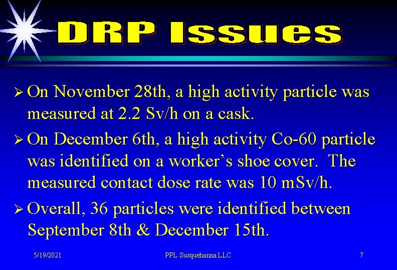 Ø On November 28 th, a high activity particle was measured at 2. 2