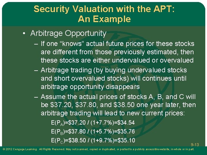 Security Valuation with the APT: An Example • Arbitrage Opportunity – If one “knows”