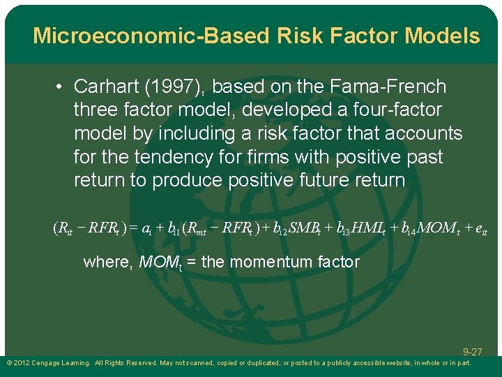 Microeconomic-Based Risk Factor Models • Carhart (1997), based on the Fama-French three factor model,