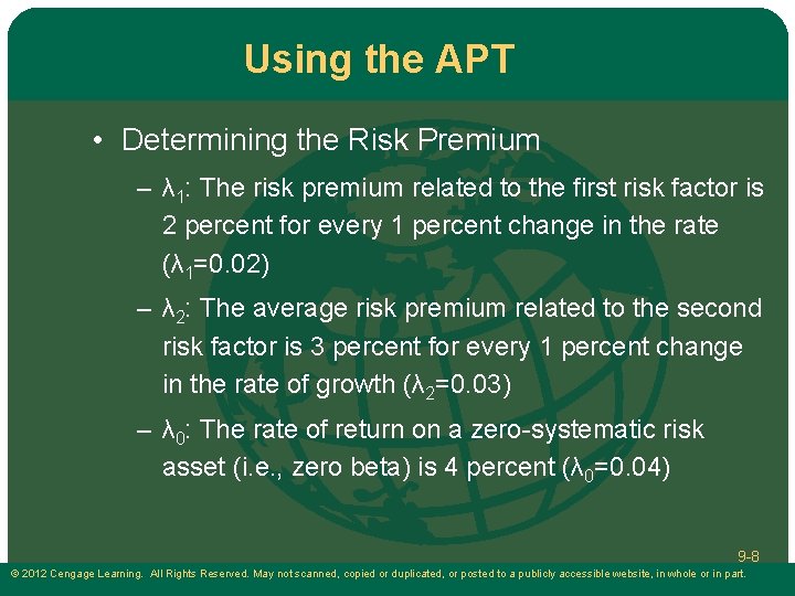 Using the APT • Determining the Risk Premium – λ 1: The risk premium Using the APT • Determining the Risk Premium – λ 1: The risk premium