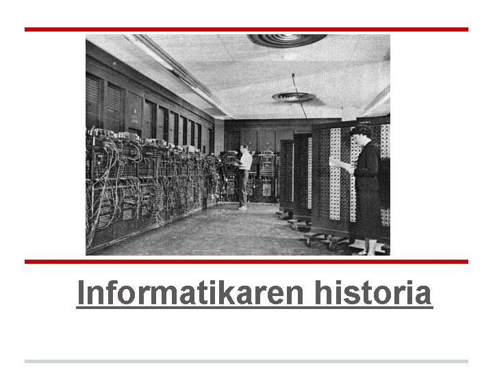 Informatikaren historia Informatikaren historia