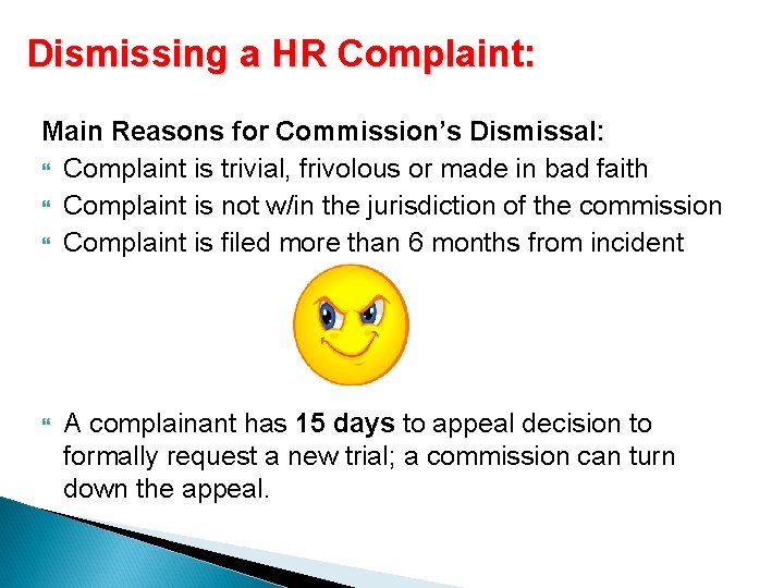 Dismissing a HR Complaint: Main Reasons for Commission’s Dismissal: Complaint is trivial, frivolous or