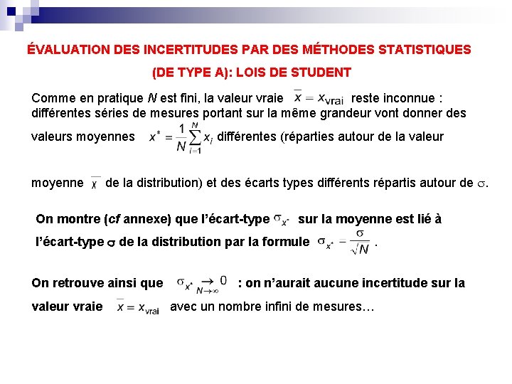 ÉVALUATION DES INCERTITUDES PAR DES MÉTHODES STATISTIQUES (DE TYPE A): LOIS DE STUDENT Comme