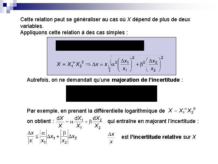 Cette relation peut se généraliser au cas où X dépend de plus de deux