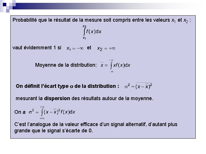 Probabilité que le résultat de la mesure soit compris entre les valeurs x 1