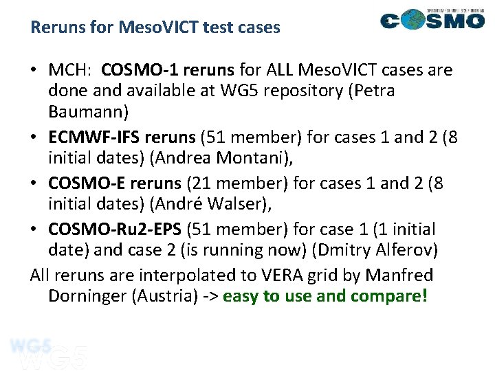 Reruns for Meso. VICT test cases • MCH: COSMO-1 reruns for ALL Meso. VICT Reruns for Meso. VICT test cases • MCH: COSMO-1 reruns for ALL Meso. VICT
