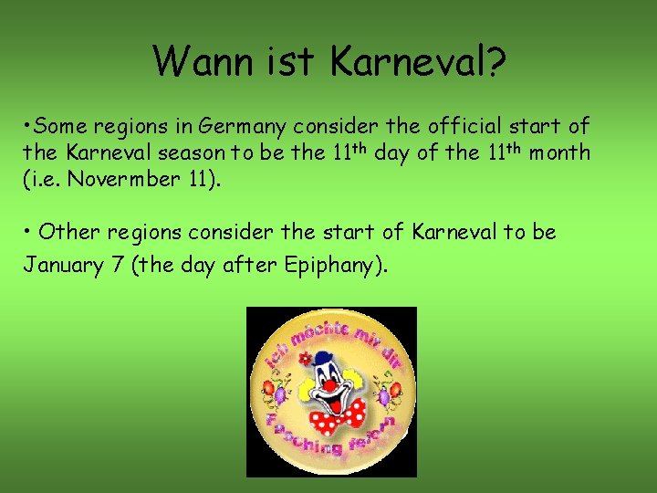 Wann ist Karneval? • Some regions in Germany consider the official start of the